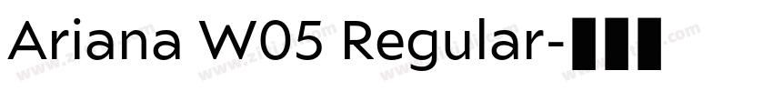 Ariana W05 Regular字体转换